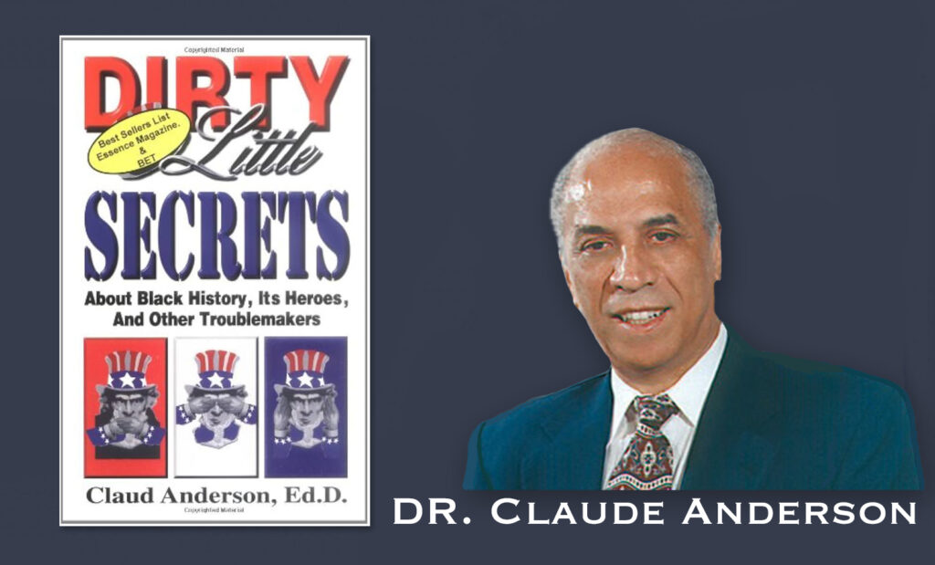 Dr. Claude Anderson Dirty Little Secrets