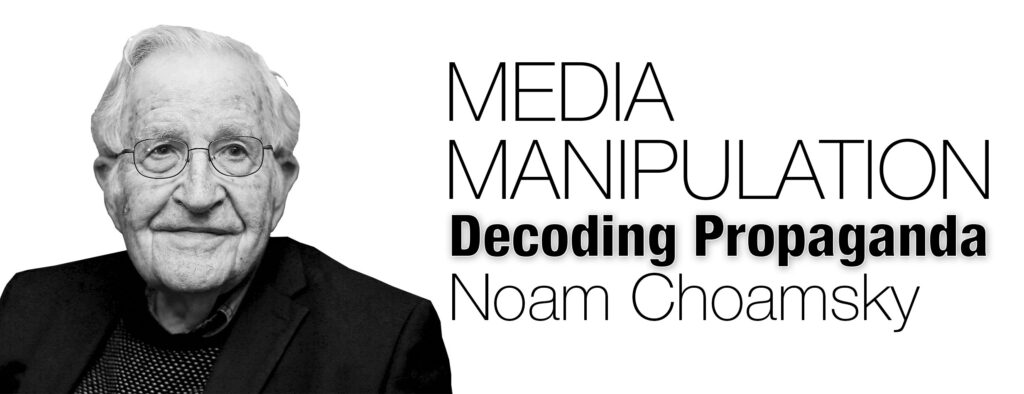 Noam Chomsky's Outline of Media Manipulation Strategies